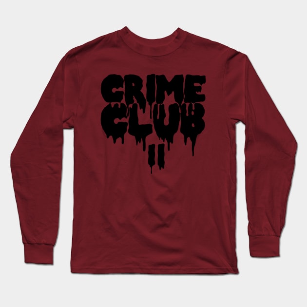 Crime Club II // Blood Drips Long Sleeve T-Shirt by gracillius